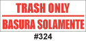 trash only